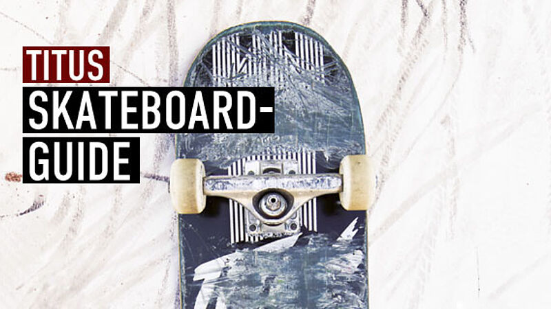 Der Skateboard-Guide im Titus Outlet Zweibrücken