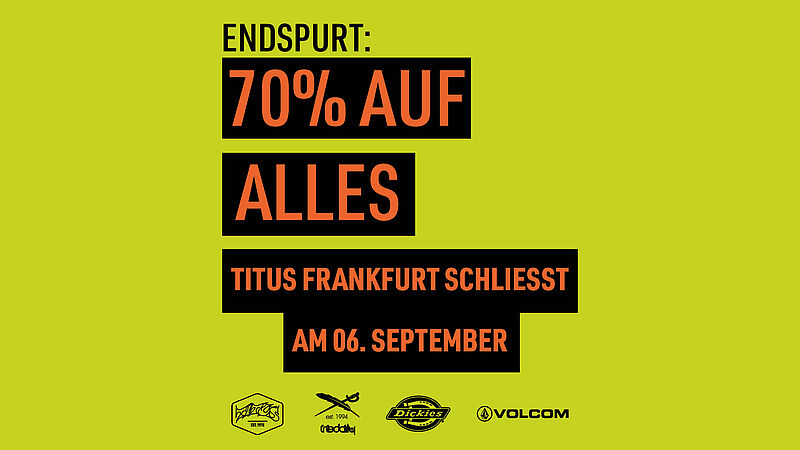TITUS Frankfurt schließt! 70% AUF ALLES 